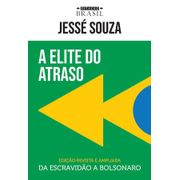 A elite do atraso - da escravidão a Bolsonaro