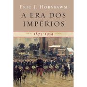 Livro - A Era dos Impérios: 1875-1914